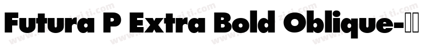 Futura P Extra Bold Oblique字体转换